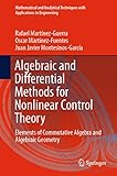 Algebraic and Differential Methods for Nonlinear Control Theory: Elements of Commutative Algebra and Algebraic Geometry (Mathematical and Analytical Techniques ... to Engineering) (English Edition)
