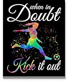 When In Doubt Kick It Out Girl Zitat Wandkunst, 27,9 x 35,6 cm, ungerahmter Posterdruck, ideal für weibliche Fußballtrainer, Fußballspieler, Schiedsrichter und Liebhaber der Welt
