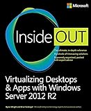 Virtualizing Desktops and Apps with Windows Server 2012 R2 Inside Out (English Edition)