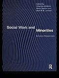 Social Work and Minorities: European Perspectives (Studies in the Humanities; 10) (English Edition)