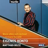 Eigenes Konto: Wenn alles sich rechnet und niemand bezahlt. Gekürzte Livefassung (Lübbe Audio)