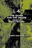 The Quark & the Jaguar: Adventures in the Simple & the Complex (English Edition)