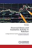Financial Stress and Economic Activity in Pakistan: Linkages between Systemic Financial Stress and Economic Slowdowns