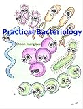 Practical Bacteriology (English Edition)