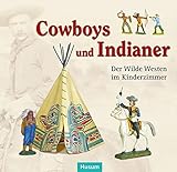 Cowboys und Indianer: Der Wilde Westen im KInderzimmer