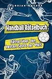 Handball Rätselbuch: Rätsel über den besten Sport der Welt