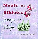 Meats for Athletes Crops for Flops: Anti Veganism Meat Lovers' Poetry Book (English Edition)