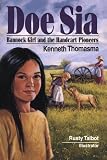 Doe Sia: Bannock Girl and the Handcart Pioneers (Amazing Indian Children)