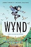 Wynd nº 01: Libro uno: La huida del príncipe (Cómic infantil juvenil) (Spanish Edition)