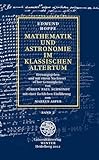 Mathematik und Astronomie im klassischen Altertum / Band 2: Nachwort: Schwindt, Jürgen P. (Jahresgaben des Winter Verlages)