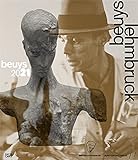 Beuys – Lehmbruck: Denken ist Plastik. Alles ist Skulptur (Zeitgenössische Kunst)