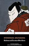 Rashomon and Seventeen Other Stories (Penguin Classics Deluxe Edition)