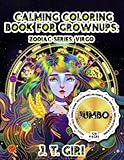 Calming Coloring Book For Grownups: Zodiac Series: Virgo: Jumbo Activity Book 128 Pages of F