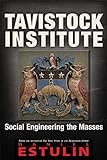 Tavistock Institute: Social Engineering the Masses