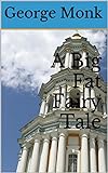 A Big Fat Fairy Tale by George Monk (Big Fat Fairy Tales Book 1) (English Edition)