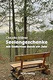 Seelengeschenke: mit Gedichten durch ein J