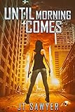 Until Morning Comes: A Post-Apocalyptic Zombie Thriller (A Carlie Simmons Post-Apocalyptic Thriller Book 1) (English Edition)