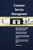 Customer Service Management All-Inclusive Self-Assessment - More than 630 Success Criteria, Instant Visual Insights, Comprehensive Spreadsheet Dashboard, Auto-Prioritized for Quick Results