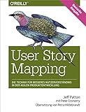 User Story Mapping: Die Technik für besseres Nutzerverständnis in der agilen Produktentwicklung