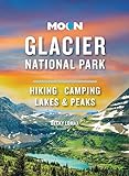 Moon Glacier National Park: Hiking, Camping, Lakes & Peaks (Travel Guide) (English Edition)