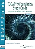 TOGAF ® 9 Foundation Study Guide – 4th Edition: Preparation for the TOGAF 9 Part 1 Examination: preparation for TOGAF 9 part 1 examination (TOGAF series)