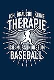 Therapie? Lieber Baseball: Notizbuch / Notizheft für Baseballer Baseballspieler-in Baseball-Fan A5 (6x9in) dotted Punktraster