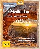 Meditation mit inneren Bildern: Heilsame, tiefenwirksame Symbolbilder für die Seele (GU Entspannung)