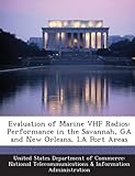Evaluation of Marine VHF Radios: Performance in the Savannah, Ga and New Orleans, La Port Areas