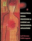 Bioelectrical Signal Processing in Cardiac and Neurological Applications (Biomedical Engineering) (English Edition)