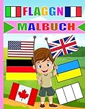 Flaggen Malbuch für Kinder: Flaggen der Welt Malbücher für Kinder | Flaggen der Welt Malbuch für Kinder | Lernen Sie die Namen aller Länder der Welt auf Englisch