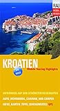Kroatien: Mobile Touring Highlights (Mobil Reisen - Die schönsten Auto- & Wohnmobil-Touren)