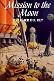 Mission to the Moon (Winston Science Fiction, Band 30)