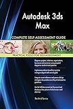 Autodesk 3ds Max All-Inclusive Self-Assessment - More than 620 Success Criteria, Instant Visual Insights, Comprehensive Spreadsheet Dashboard, Auto-Prioritized for Quick Results