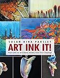 Art Ink It!: Paint With Ink and Make Jewelry from Your Clippings (English Edition)