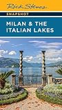 Rick Steves Snapshot Milan & the Italian Lakes (English Edition)