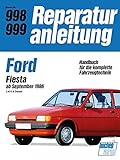 Ford Fiesta ab September 1986 1,4i/1,6 Diesel: Reprint der 12. Auflage 1989 (Reparaturanleitungen)