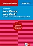 Your Words, Your World: Ein englisch-deutscher Wortschatz für Studium und Beruf (Uni-Wissen Anglistik/Amerikanistik)