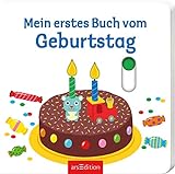 Mein erstes Buch vom Geburtstag: Mit stabilen Schiebern | Die Bestsellerreihe mit lustigen Schiebern, fördert die Feinmotorik und den Sprachererwerb für Kinder ab 18 Monaten