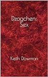 Dzogchen: Sex (Dzogchen Teaching Series) (English Edition)