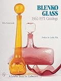 Blenko Glass: 1962-1971 Catalogs (A Schiffer Book for Collectors)
