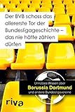 Der BVB schoss das allererste Tor der Bundesligageschichte - das nie hätte zählen dürfen: Unnützes Wissen über Borussia Dortmund und andere Bundesligavereine