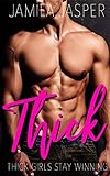 Thick: BWWM Curvy Interracial Romance (Thick Girls Stay Winning Book 1) (English Edition)