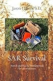 SAR Survival: Search and Rescue Fundamentals for the Outdoors (English Edition)