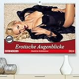 Erotische Augenblicke. Sinnliche Schönheiten (hochwertiger Premium Wandkalender 2024 DIN A2 quer), Kunstdruck in Hochglanz