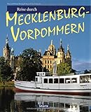 Reise durch MECKLENBURG-VORPOMMERN - Ein Bildband mit 170 Bildern - STÜRTZ Verlag: Ein Bildband mit über 170 Bildern auf 128 Seiten - STÜRTZ Verlag
