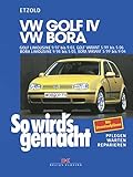 VW Golf IV 9/97-9/03, Bora 9/98-5/05, Golf IV Variant 5/99-5/06, Bora Variant 5/99-9/04: So wird's gemacht - Band 111