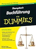 Übungsbuch Buchführung für Dummies: Übung macht den Meister