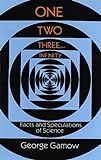 One Two Three . . . Infinity: Facts and Speculations of Science (Dover Books on Mathematics) (English Edition)