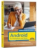 Android für Smartphones & Tablets – Leichter Einstieg für Senioren: die verständliche Anleitung - 5. aktualisierte Auflage des Bestsellers - komplett in Farbe - große Schrift