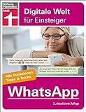 WhatsApp: Installation, Einrichtung & Nutzung verständlich erklärt - Datenschutz und Sicherheit: Für Android und iPhone. Alle Funktionen, Tipps & Tricks (Digitale Welt für Einsteiger)